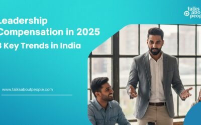 Leadership Compensation in 2025: 8 Key Trends in India