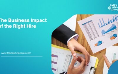 The Business Impact of Hiring the Right People