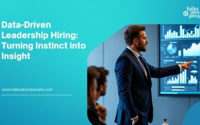Data-Driven Leadership Hiring: Turning Instinct into Insight