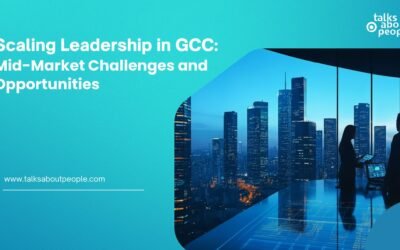 Scaling Leadership in GCC: Mid-Market Challenges and Opportunities