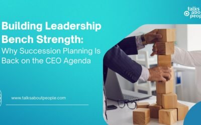 Building Leadership Bench Strength: Why Succession Planning Is Back on the CEO Agenda